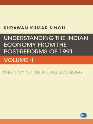 cover image of Understanding the Indian Economy from the Post-Reforms of 1991, Volume II